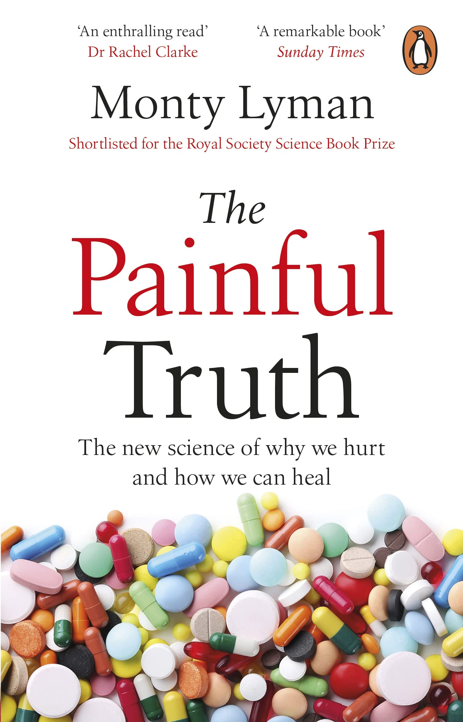 The Painful Truth: The new science of why we hurt and how we can heal