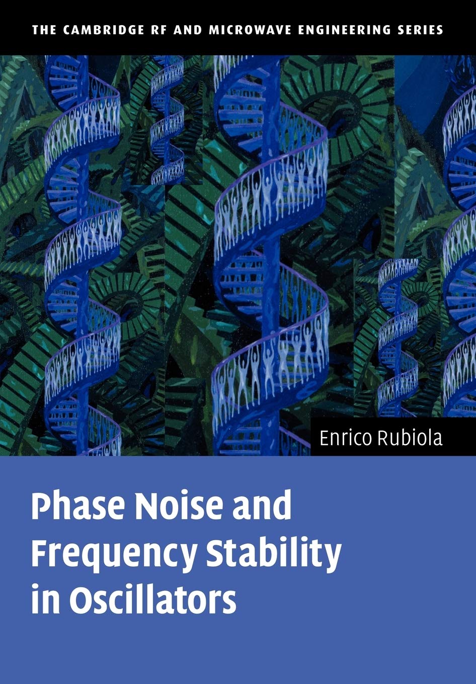 Phase Noise and Frequency Stability in Oscillators (The Cambridge RF and Microwave Engineering Series)