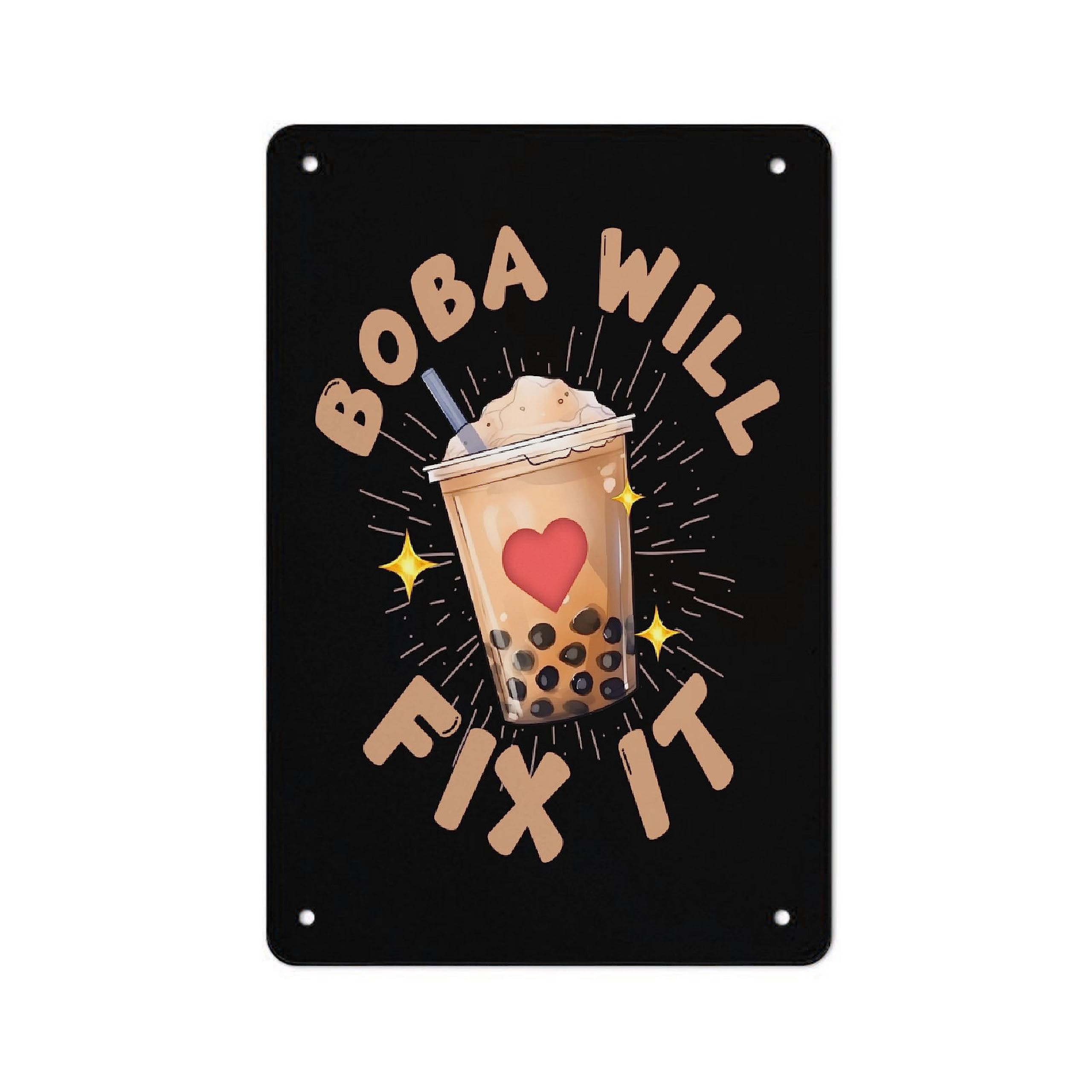 Boba Will Fix It Funny Bubble Tea Metal Sign Vintage Wall Art Poster Decor Aluminum Sign For Office Home Bathroom Garden Restroom Bedroom Bar Cafe Gift For Women 12 * 18in