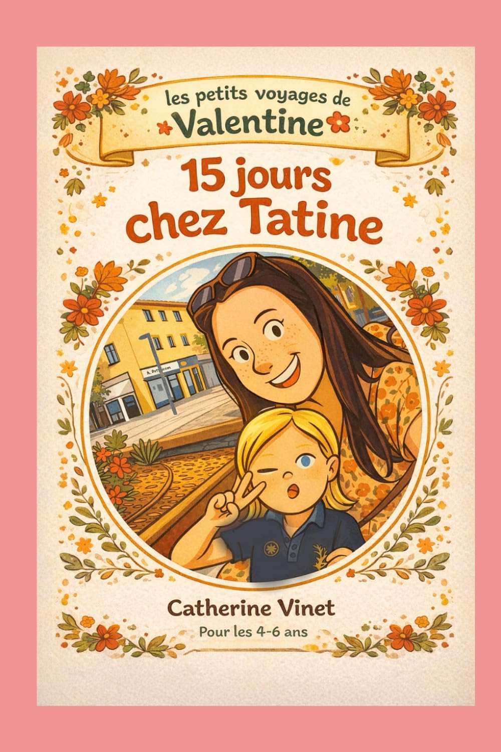 15 jours chez Tatine (Les petits voyages de Valentine)