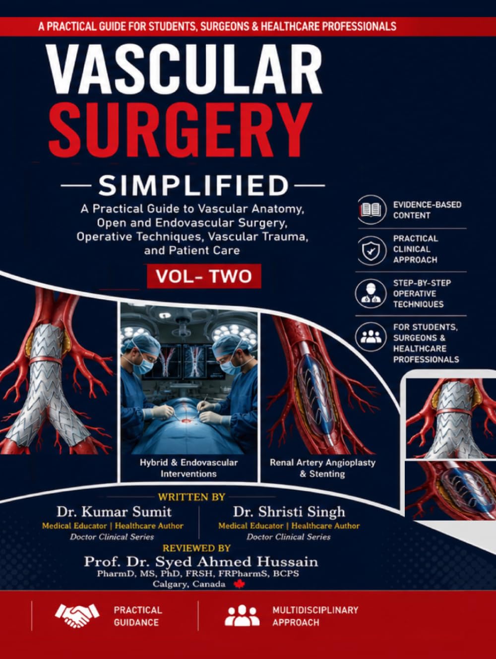 Vascular Surgery Simplified Vol- Two: A Practical Guide to Vascular Anatomy, Open and Endovascular Surgery, Operative Techniques, Vascular Trauma, and Patient Care (Doctor Clinical Series)