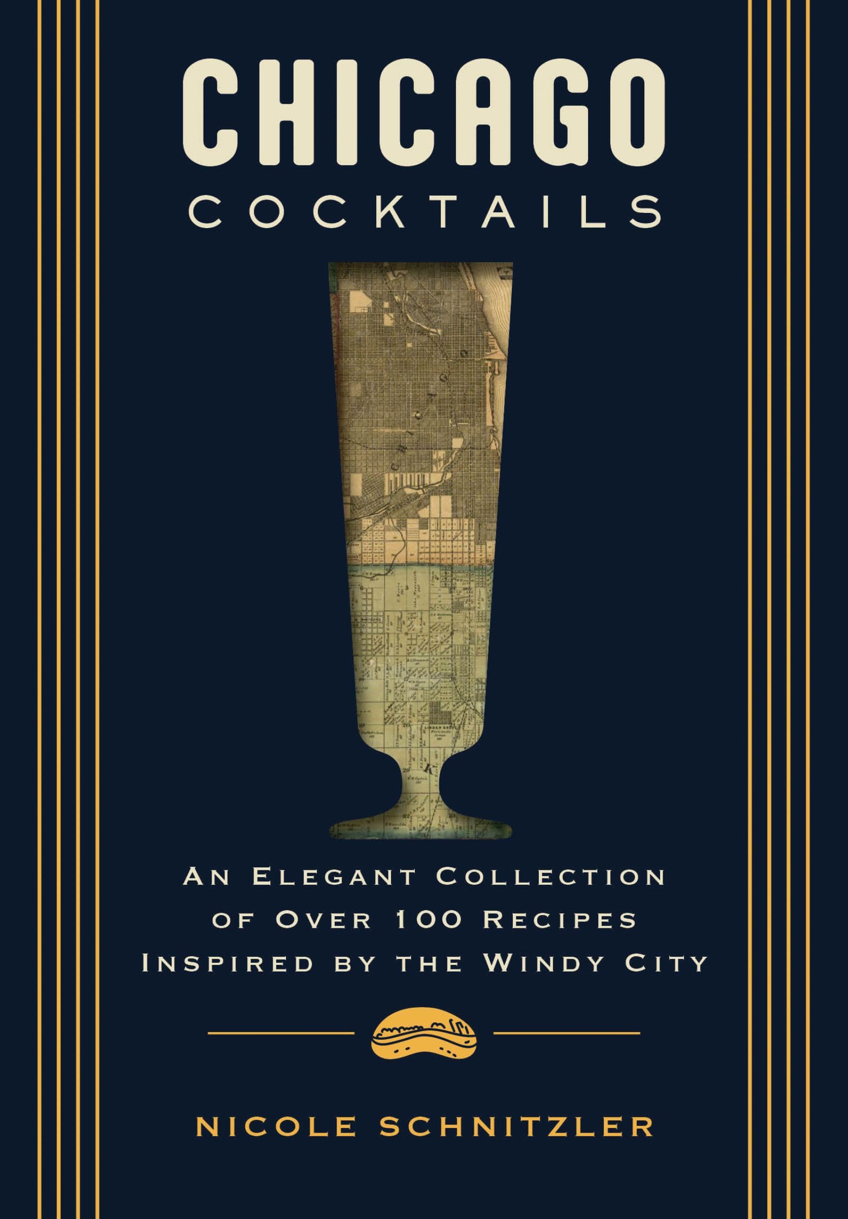 Chicago Cocktails by Nicole Schnitzler HARDBACK 9781400340637