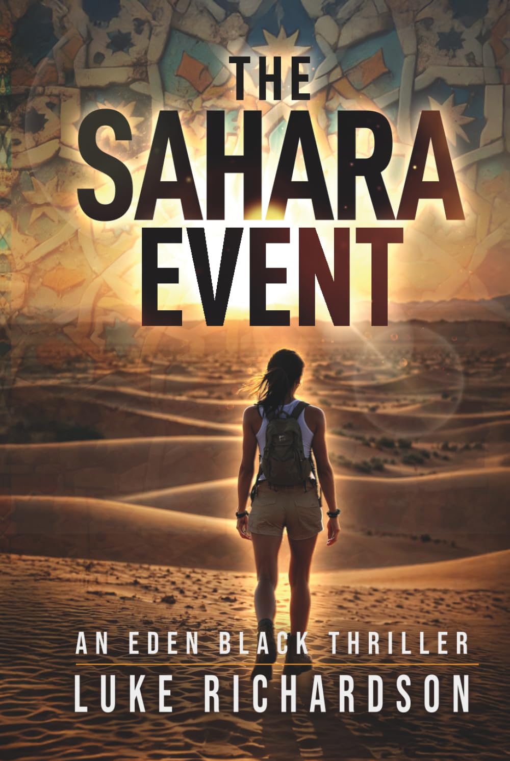 The Sahara Event: A pulse-pounding archaeological thriller (Eden Black Archaeological Thrillers)