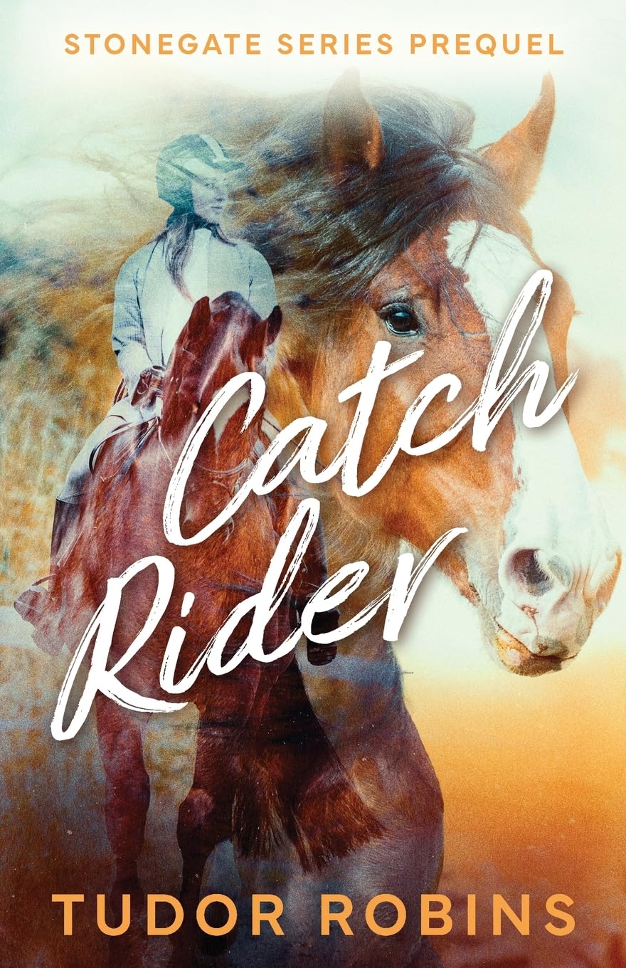 Catch Rider: 0 (Stonegate Series)