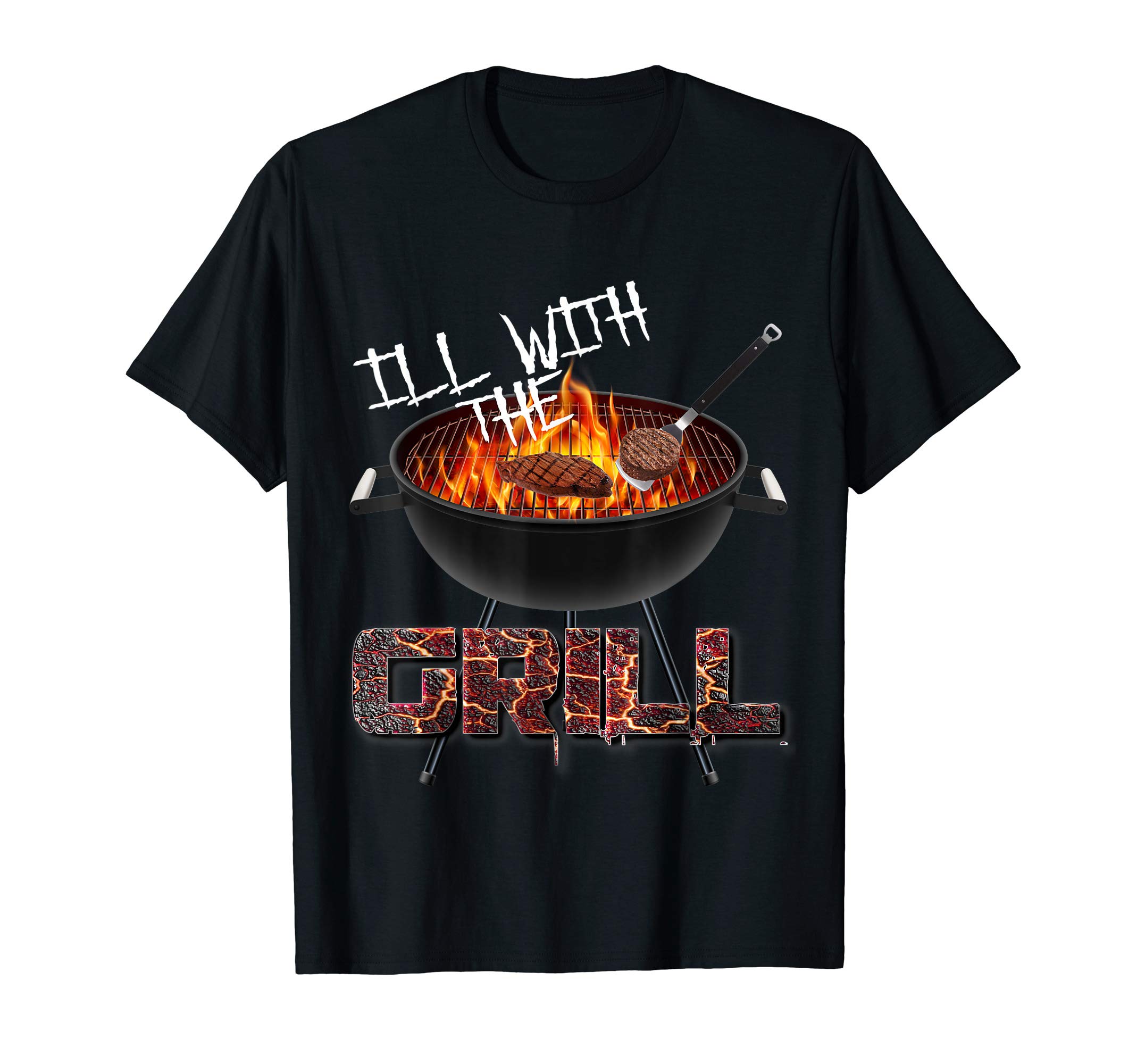 ILL with the GRILL bbq T-Shirt