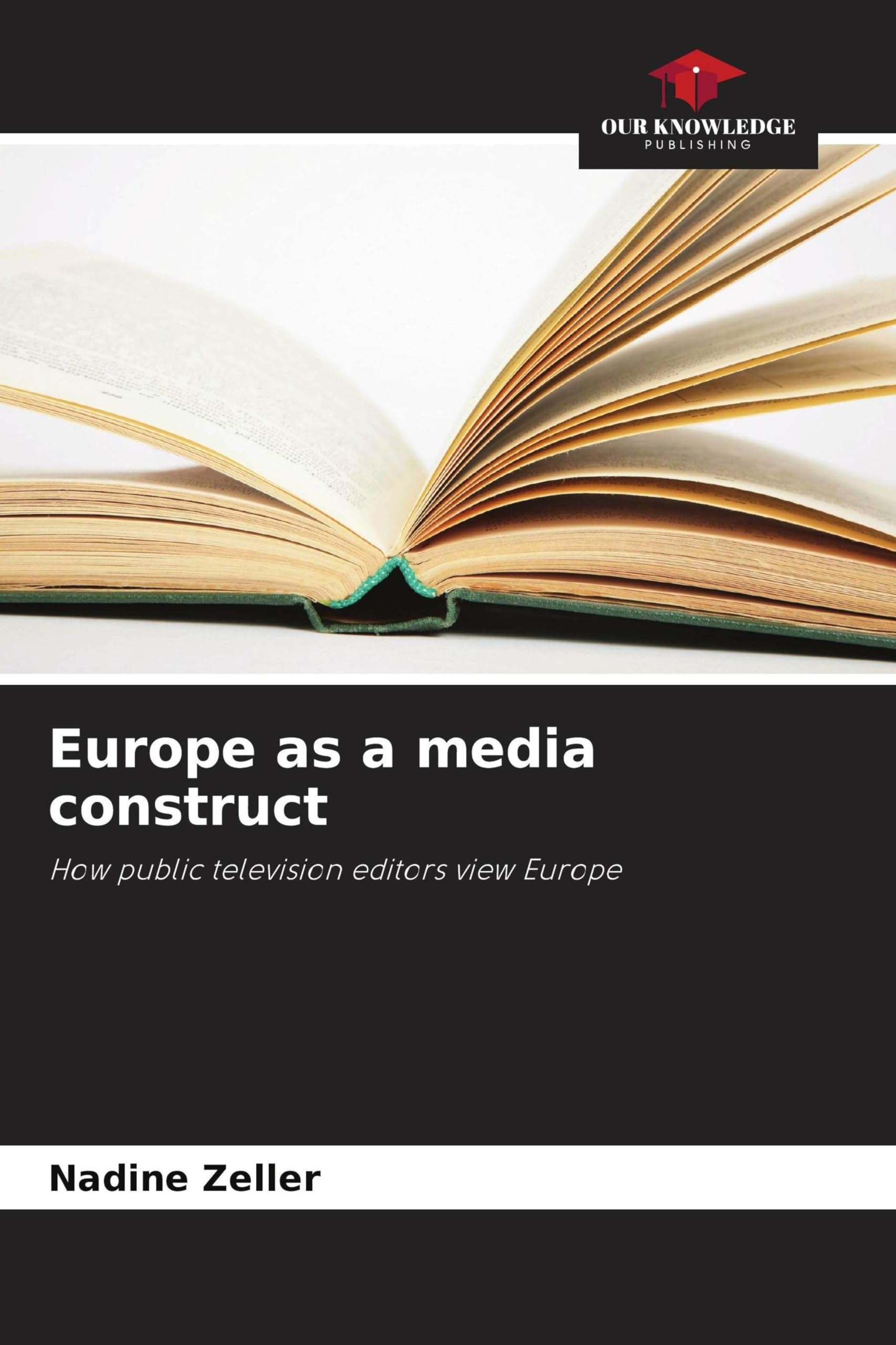 Europe as a media construct: How public television editors view Europe