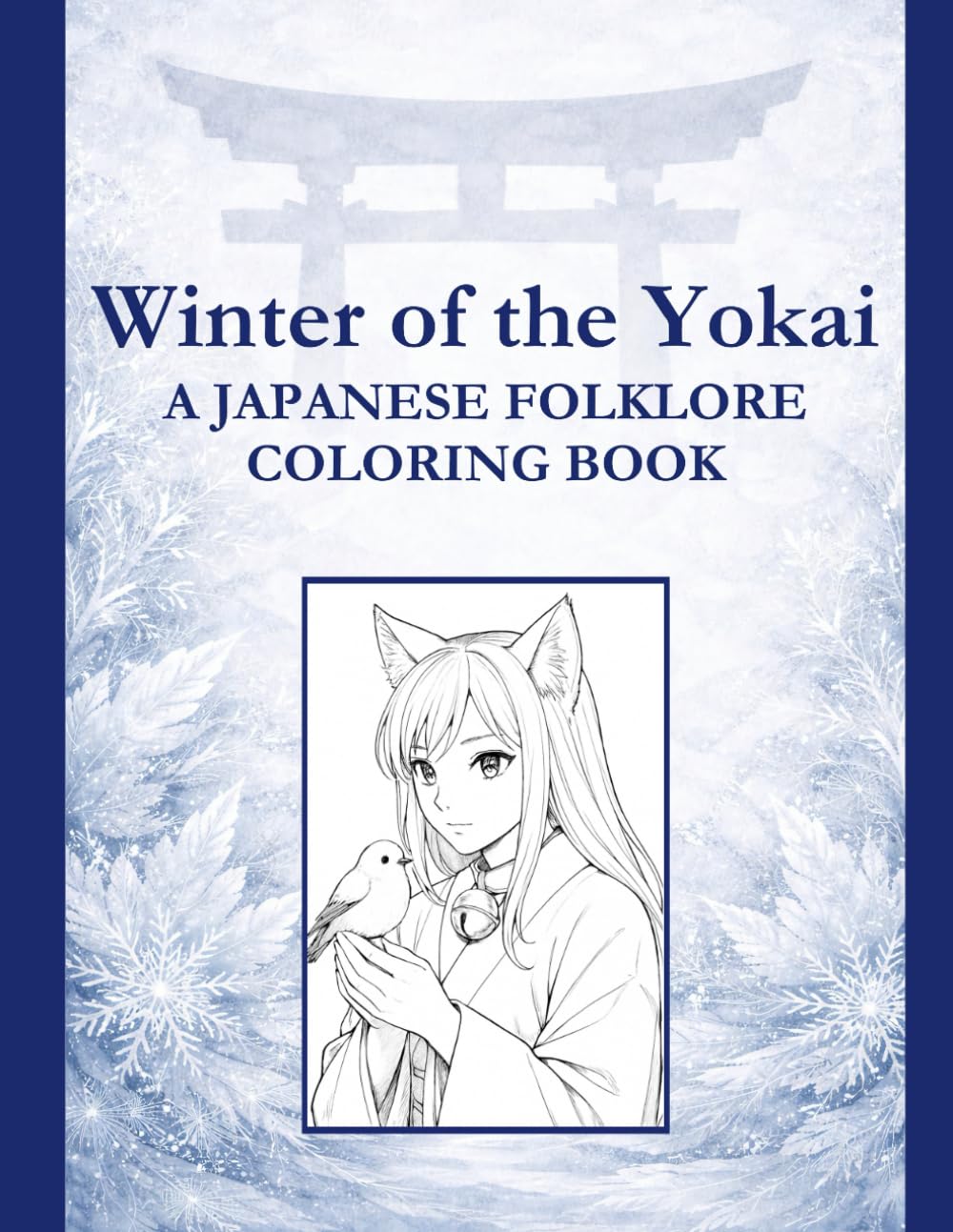 Winter of the Yokai: A Japanese Folklore Coloring Book (The Yokai Folklore Coloring Series)