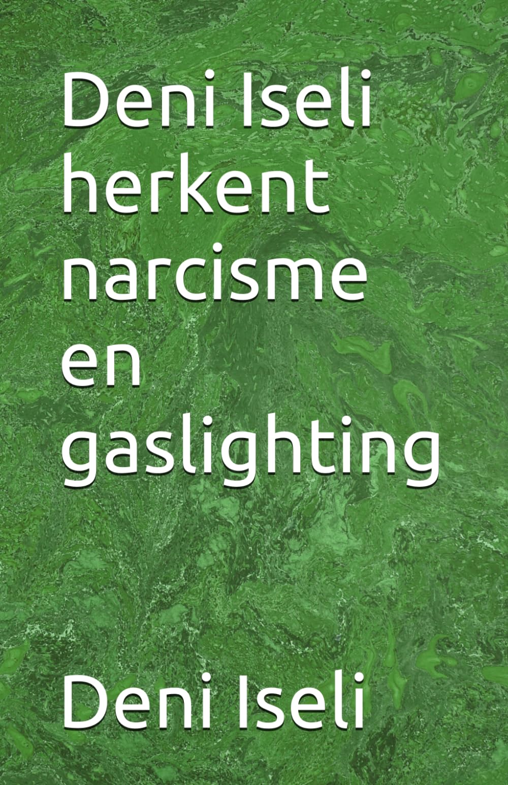 Deni Iseli herkent narcisme en gaslighting