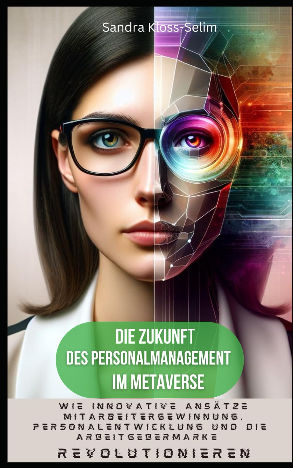 Die Zukunft des Personalmanagement im Metaverse: Wie innovative Ansätze Mitarbeitergewinnung, Personalentwicklung und die Arbeitgebermarke revolutionieren