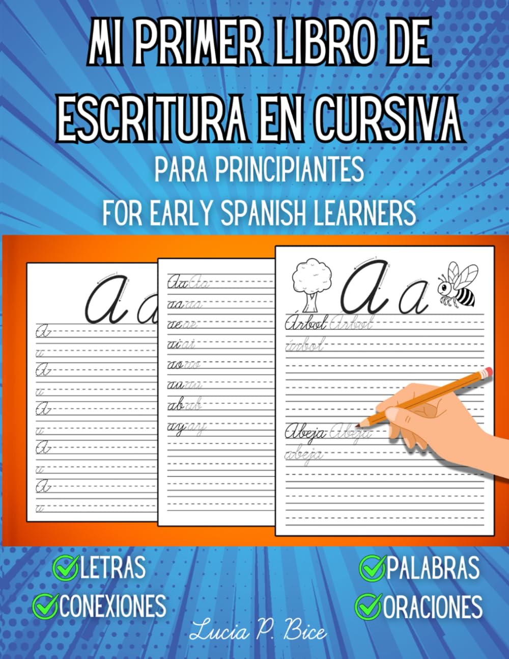 Mi Primer Libro en Cursiva (My First Cursive Handwriting Workbook in Spanish): Cuaderno Principiante en Cursiva para Aprender Letras, Palabras y ... Spanish) (Handwriting Letter Tracing Books)