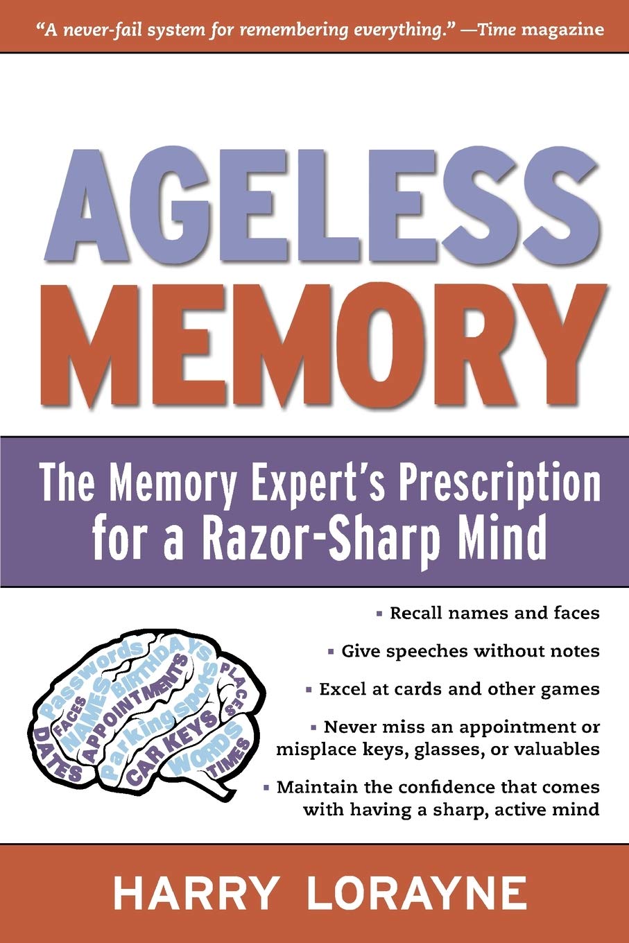 Ageless Memory: The Memory Expert's Prescription for a Razor-Sharp Mind