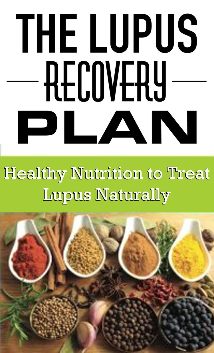 Amazon The Lupus Recovery Plan Healthy Nutrition To Treat Lupus