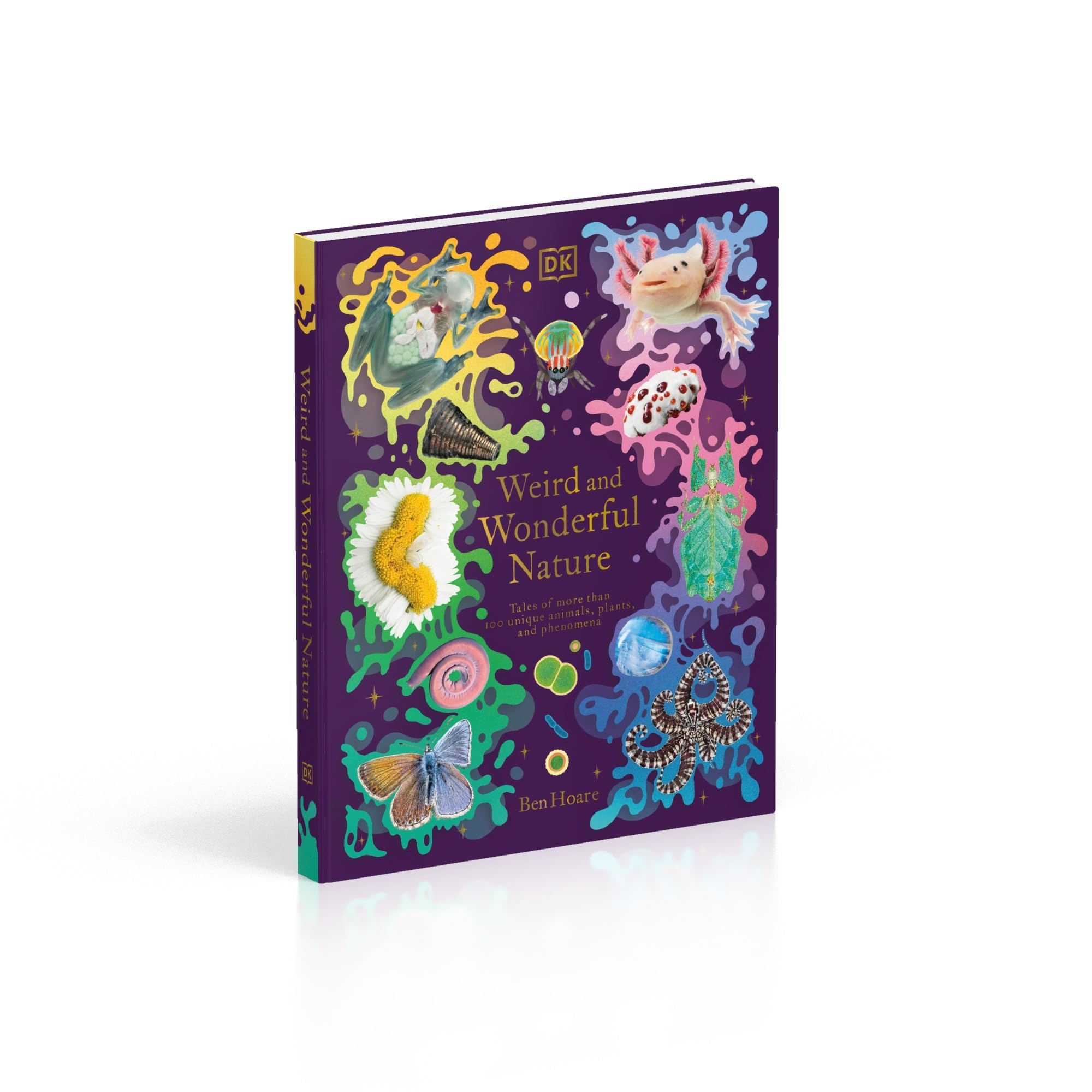 Weird and Wonderful Nature: Tales of More Than 100 Unique Animals, Plants, and Phenomena (DK Treasures)
