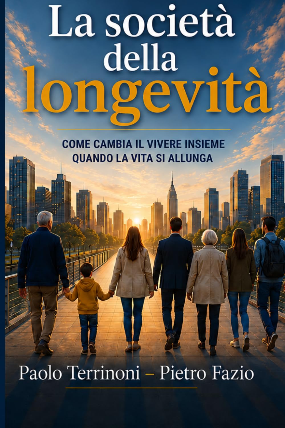 La Società della Longevità: Come cambia il vivere insieme quando la vita si allunga