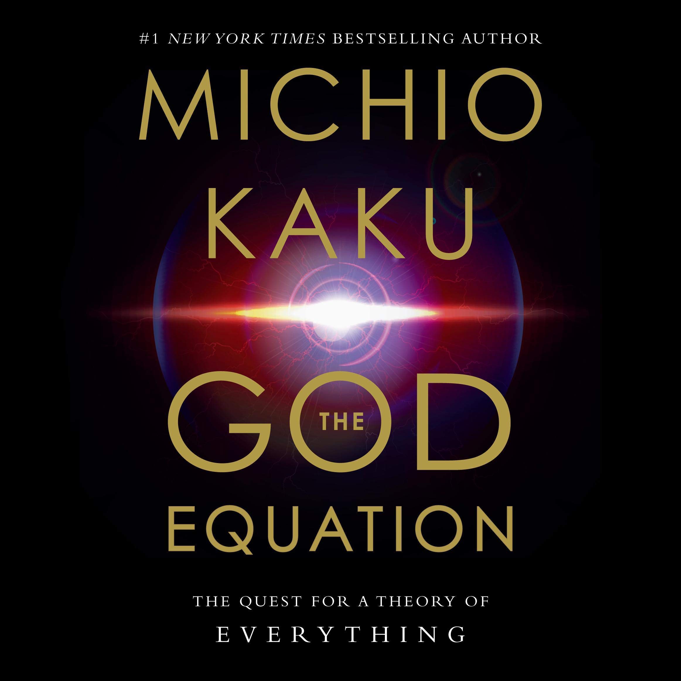The God Equation: The Quest for a Theory of Everything