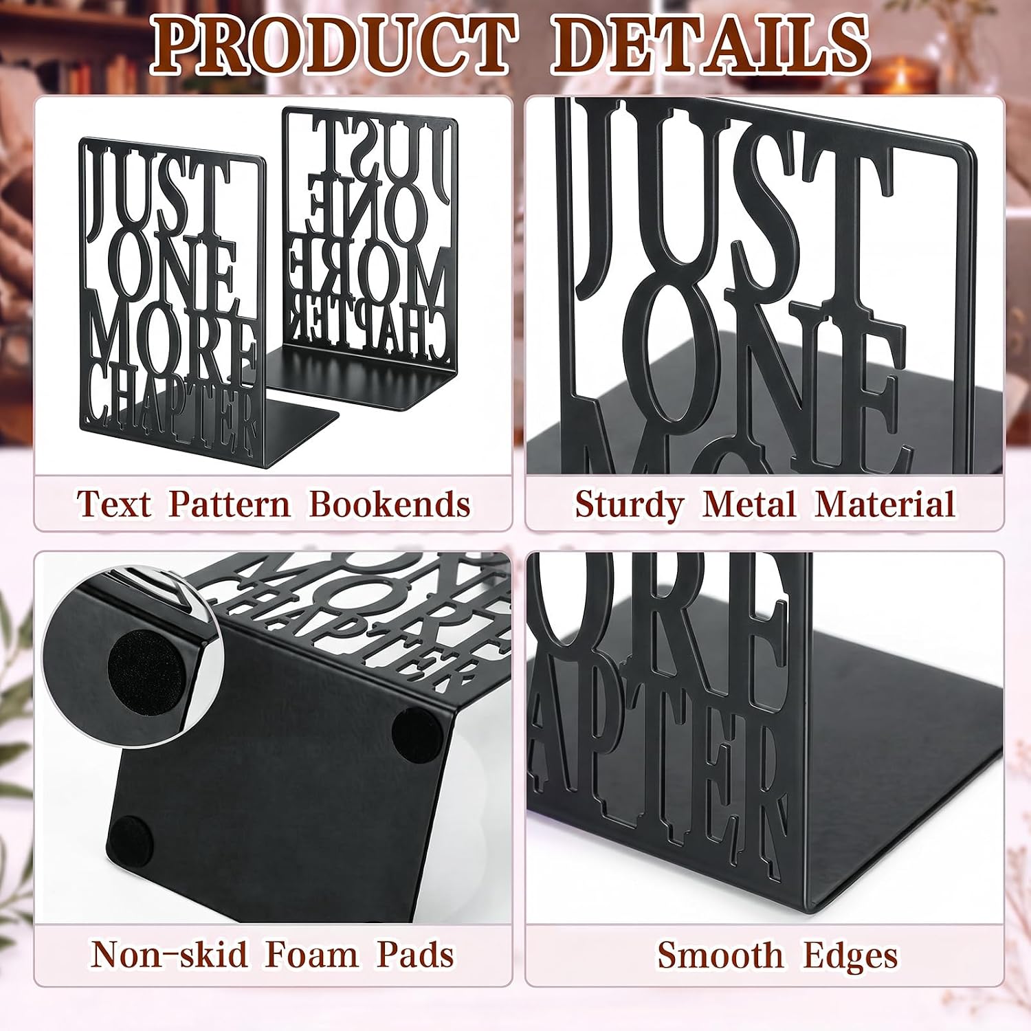 Feifeiya Book Lover Gifts Metal Book Ends TBR Storage Bookends for Shelves Decorative Bookworm Librarian Readers Booklover Bookish Reading Accessory Gift(Just One More Chapter)