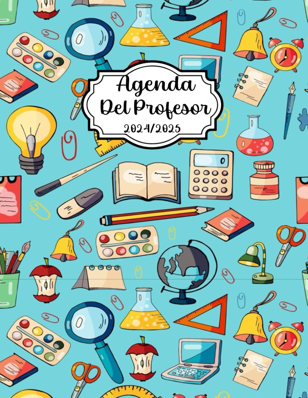 Agenda del Profesor 2024/2025: Planificador para Profesores y Maestras - Organización del año escolar 2024-2025 - Cuaderno de Clases Semanal y Mensual - Formato A4