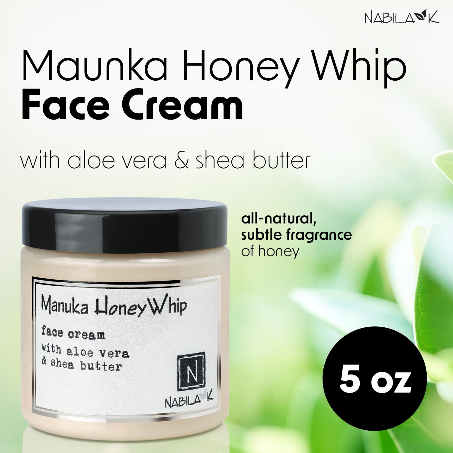 Nabila K - Manuka Honey Whip - Face Cream - Moisturizer - Aloe Vera & Shea Butter - Vitamin C - Vitamin B - Cruelty Free - Dry, Oily, or Sensitive Skin - Natural - Honey Fragrance - Made in USA - 5oz - Image 2