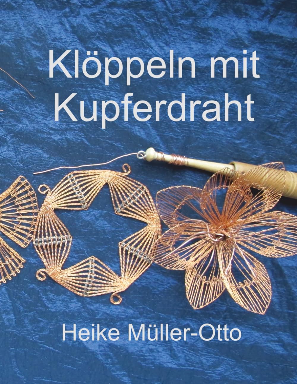 Klöppeln mit Kupferdraht livre pour réussir la dentelle aux fuseaux en métal sans casser