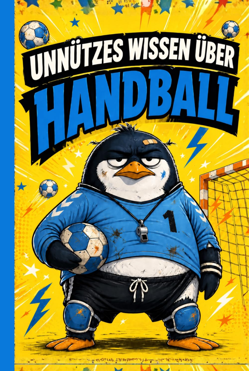 Unnützes Wissen über Handball: 168 lustige Fakten, skurrile Geschichten und Rekorde für echte Handball-Fans