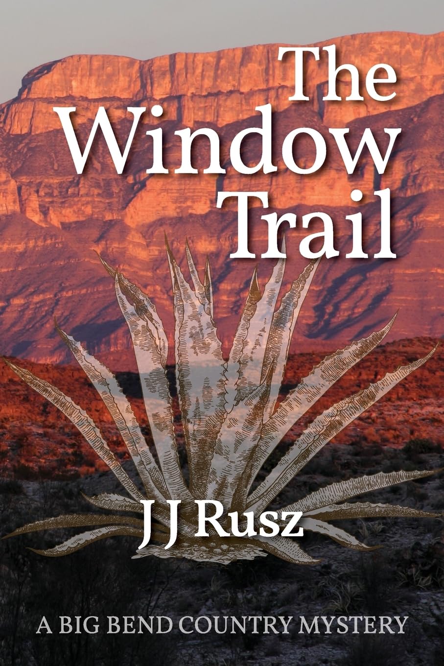 The Window Trail: Volume 1 (The Big Bend Country Mysteries)