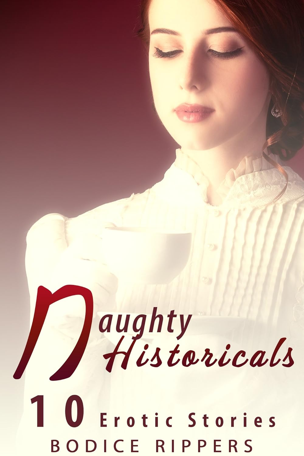Naughty Historicals! 10 Erotic Stories Bodice Rippers Kindle