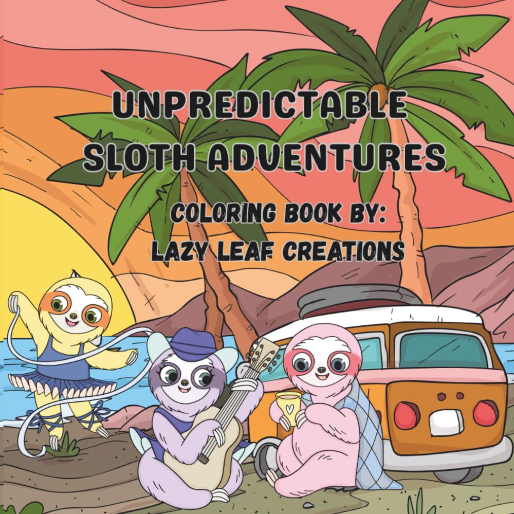 Unpredictable Sloth Adventures