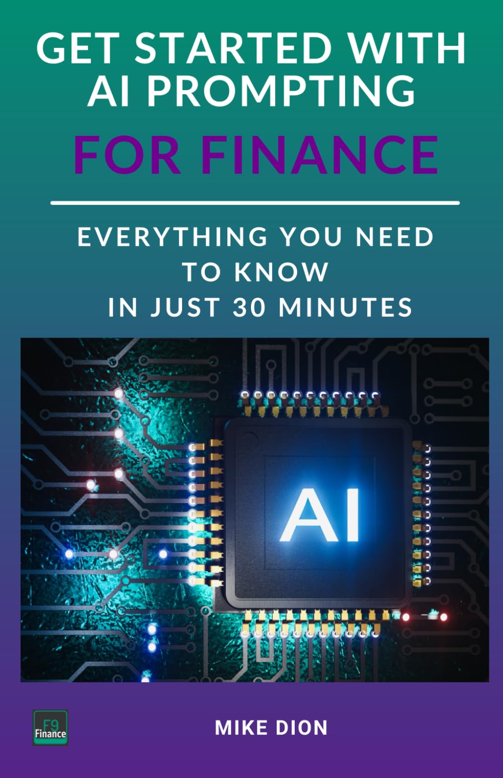 Get Started With AI Prompting For Finance: In Just 30 Minutes