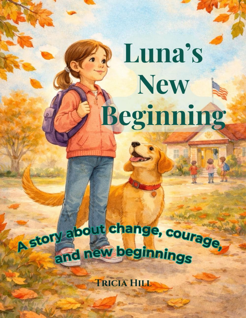 Luna's New Beginning: A story about change, courage, and new beginnings