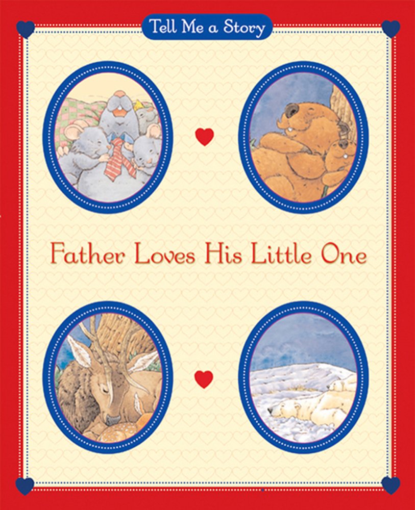 Tell Me A Story:Father Loves/Little One Ottolenghi, Carol and Campanella, Marco