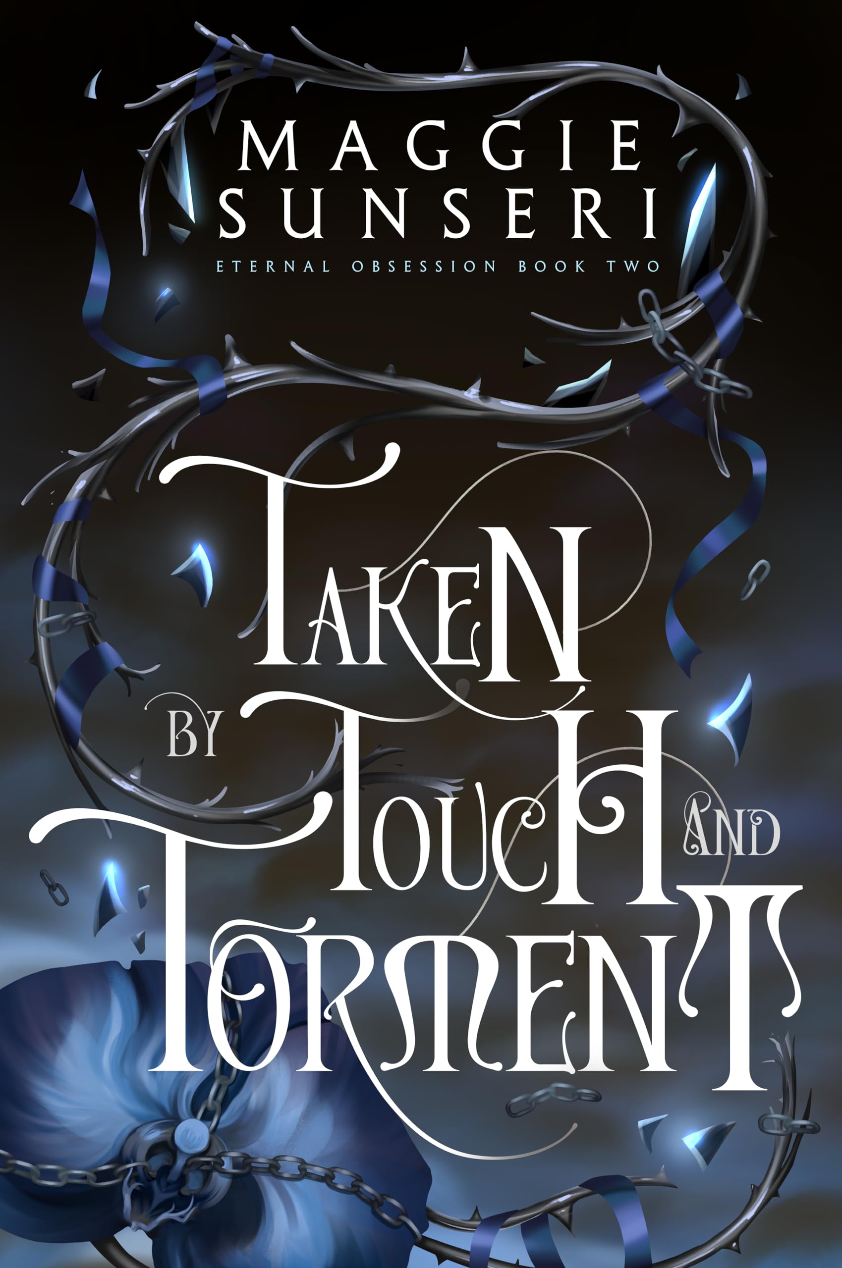 Taken by Touch and Torment (Eternal Obsession Book 2)