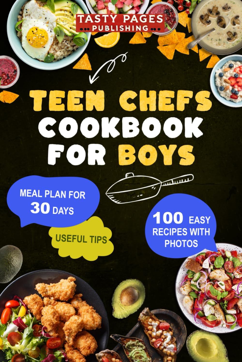 Teen Chefs Cookbook for Boys: Fun and Easy Recipes for Boys to Learn Real Cooking, Snacks, and Life Skills