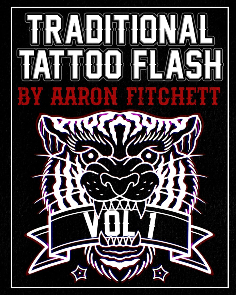 Traditional Tattoo Flash By Aaron Fitchett Vol 1: 350+ Unique Traditional Tattoo Designs (Tattoo Flash Books)