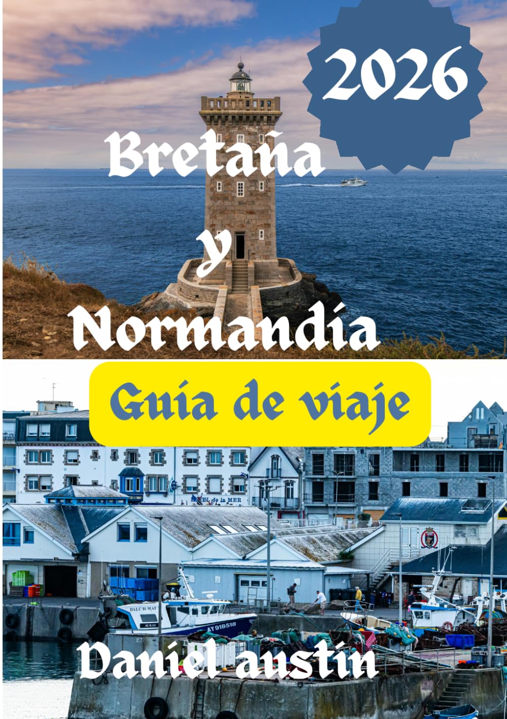 Bretaña y Normandía Guía de viaje 2026
