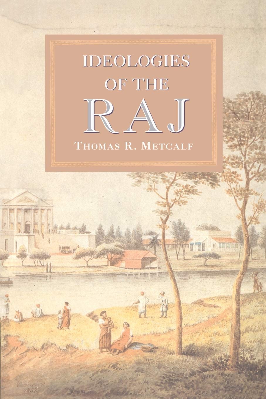 Ideologies of the Raj: 04 (New Cambridge History of India Iii, 4)