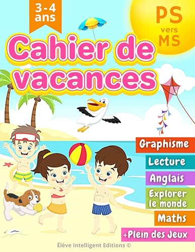 Cahier de Vacances PS vers MS: 100 Activités Simples et Ludiques tels que Graphisme, Écriture, Lecture, Maths avec plein des Jeux pour les Enfants en Maternelle Petite Section vers la Moyenne Section