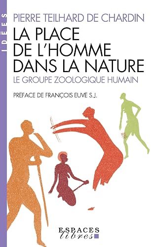 La Place de l'homme dans la nature (Espaces Libres - Idées)