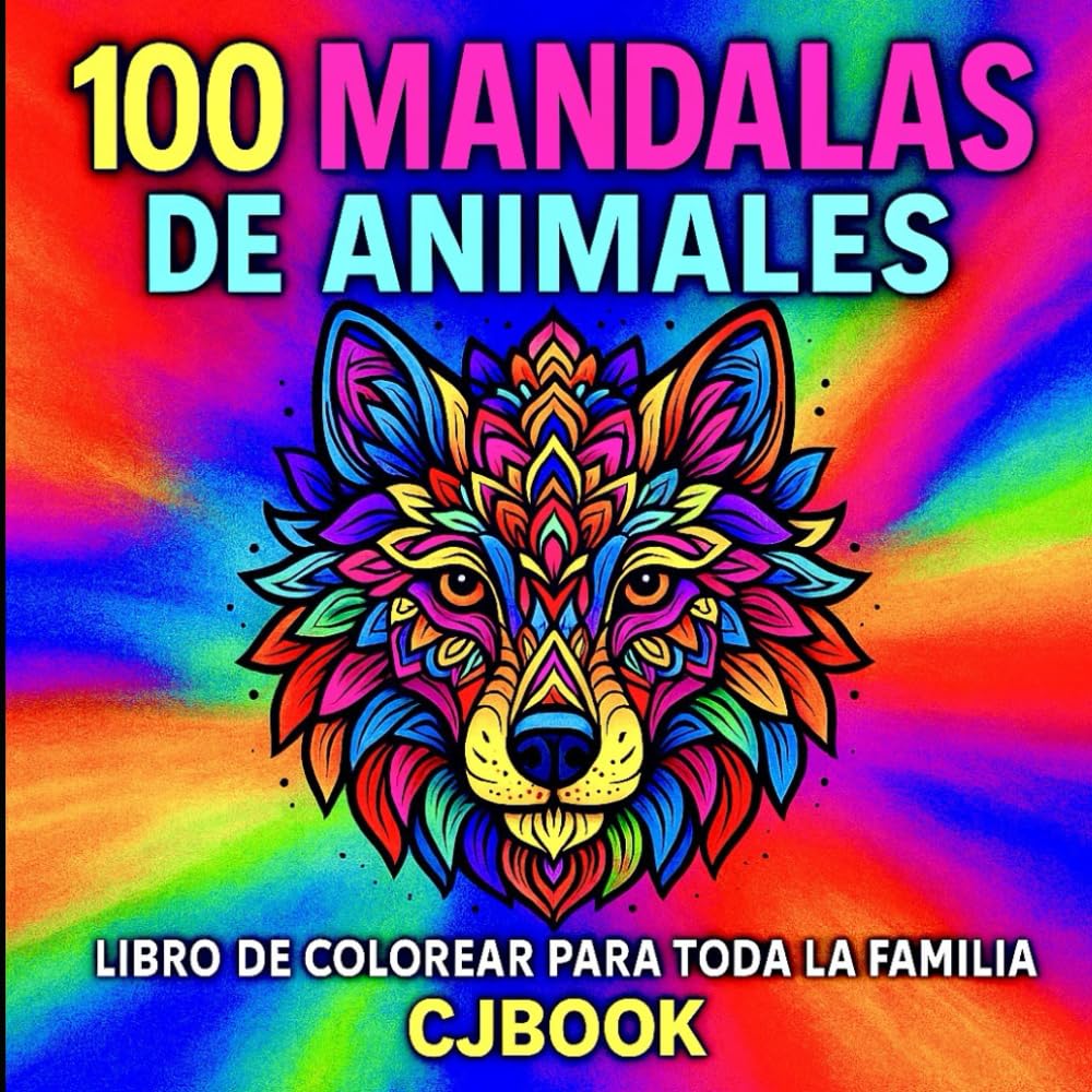 100 MANDALAS DE ANIMALES: Libro de colorear para toda la familia