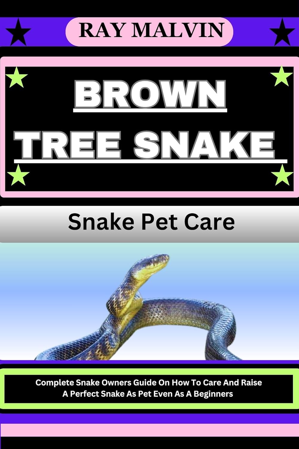 Amazon BROWN TREE SNAKE Snake Pet Care Complete Snake Owners Guide