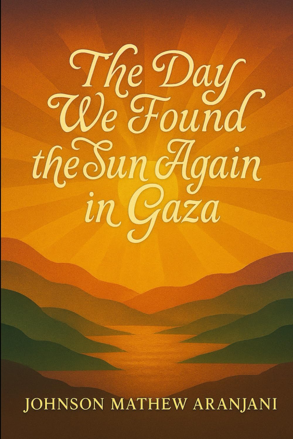 The Day We Found the Sun Again in Gaza