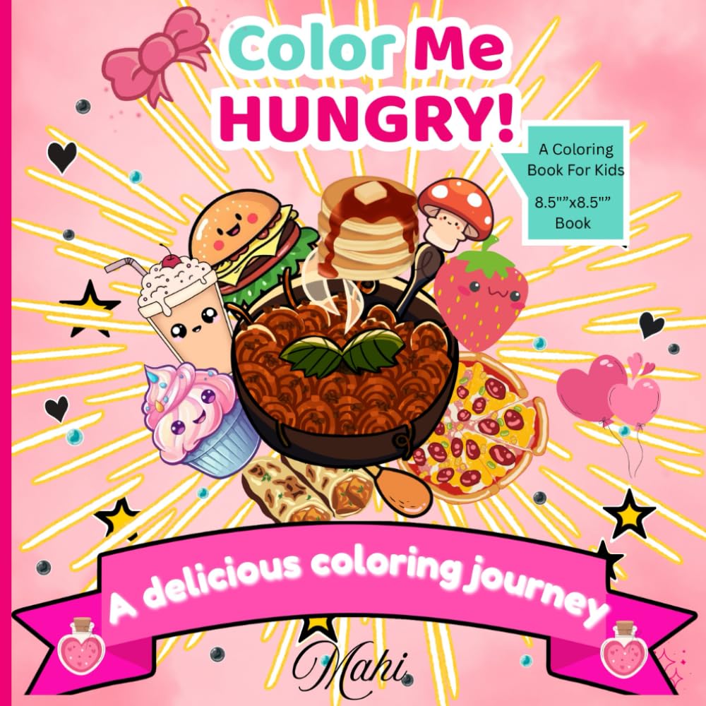 Color Me Hungry!: A Coloring Book For Kids