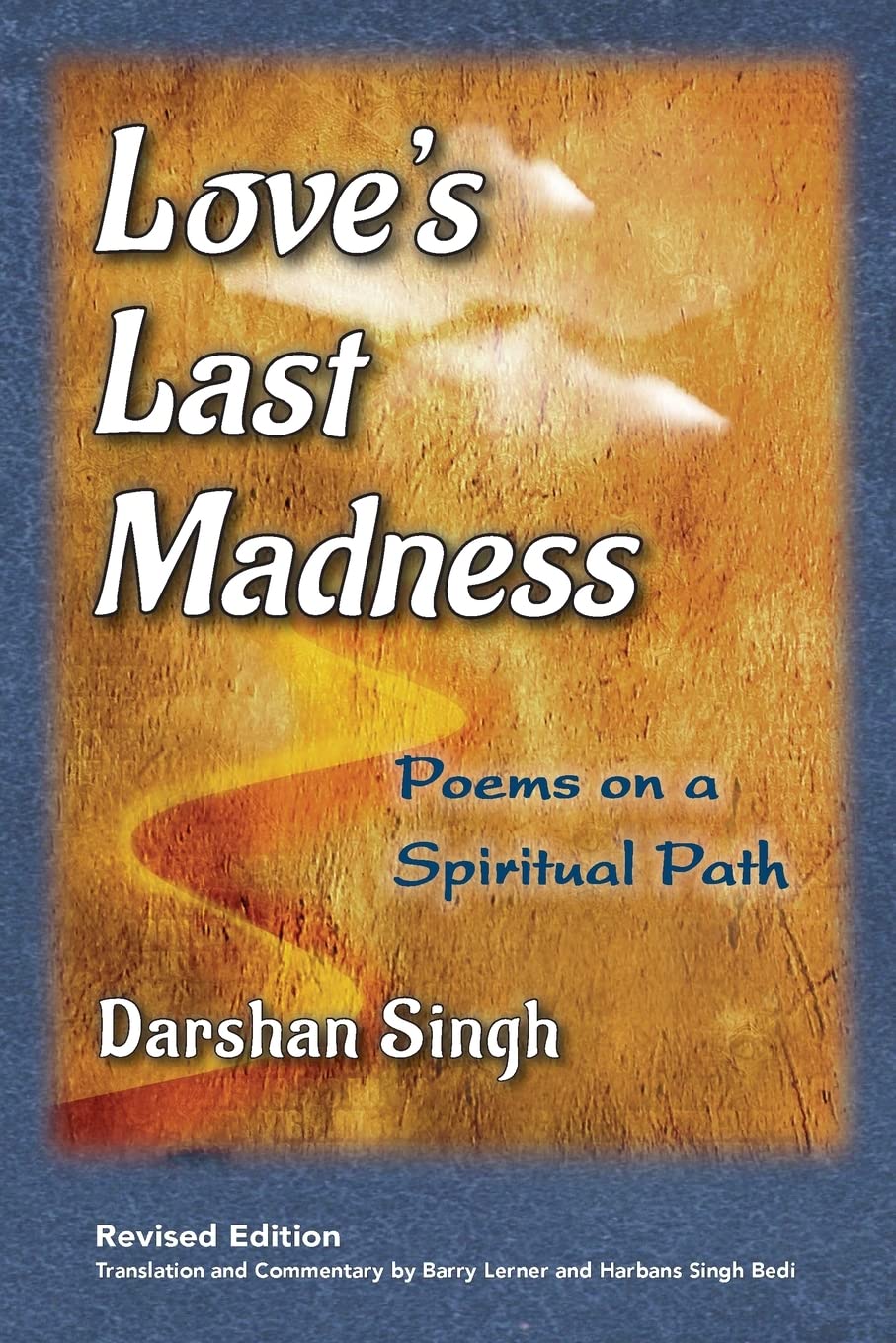 Love's Last Madness: Poems on a Spiritual Path