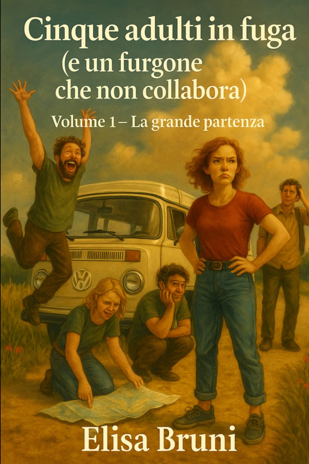La grande partenza: Cinque adulti in fuga (e un furgone che non collabora) - Volume 1