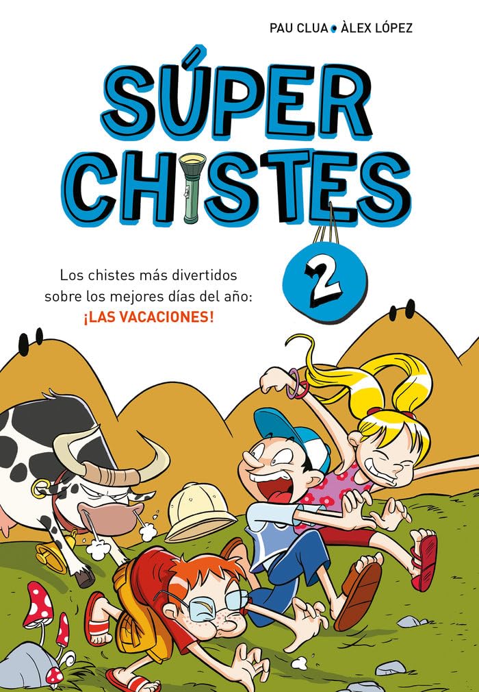 Súper Chistes 2 - Los chistes más divertidos sobre los mejores días del año: ¡LAS VACACIONES!: Libro de chistes para niños y niñas (No ficción ilustrados)
