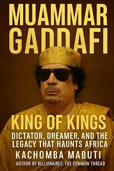 MUAMMER GADDAFI KING OF KINGS