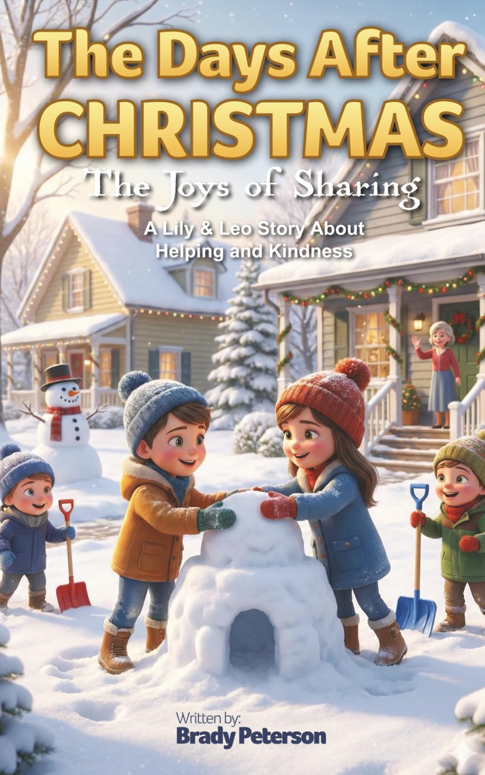 The Days After Christmas: The Joys of Sharing A Lily and Leo story about helping and kindness (Lily & Leo’s Christmas Season of Joy)