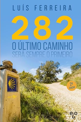 282: o último caminho será sempre o primeiro (Portuguese Edition)