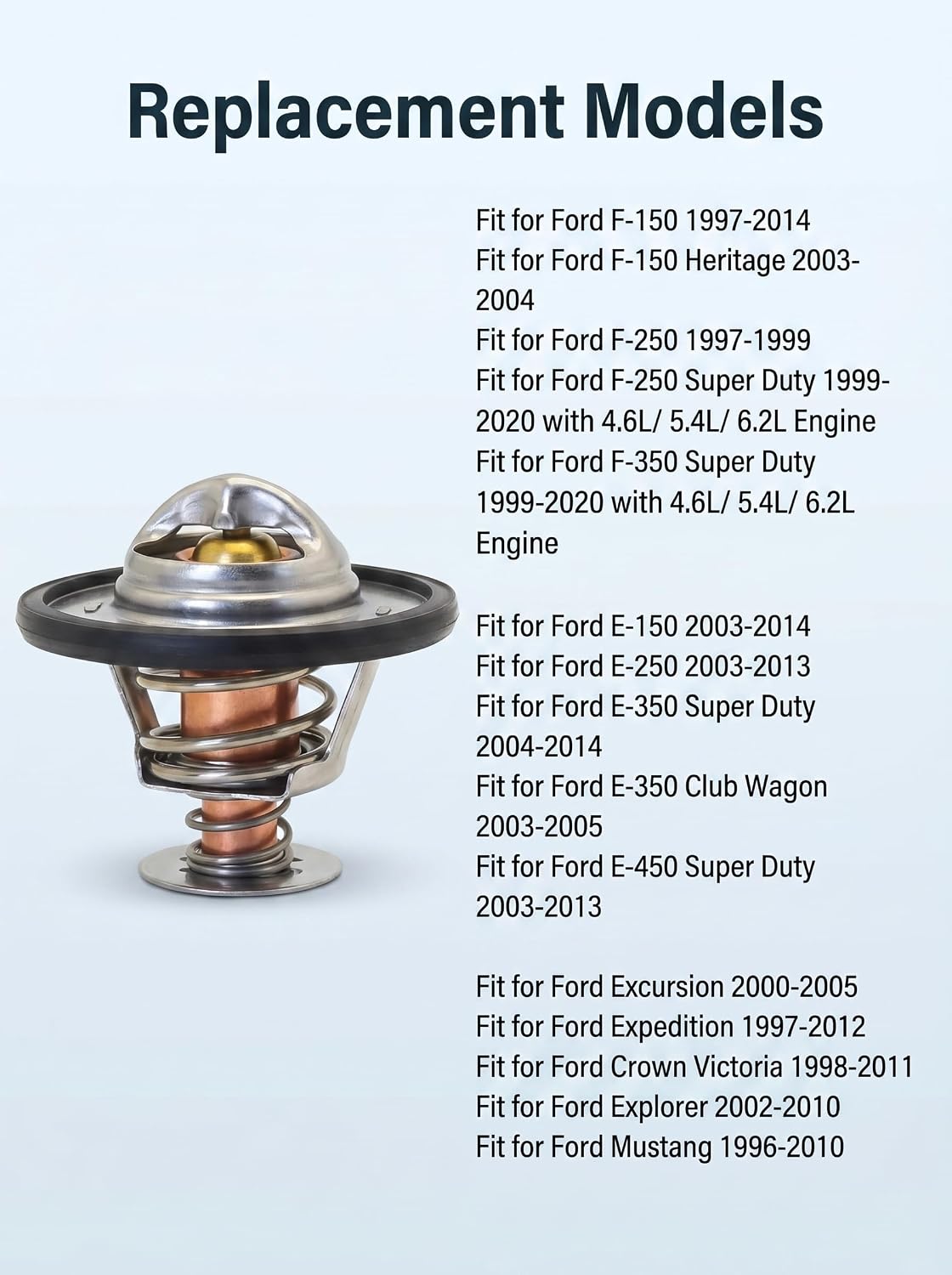 7L3Z-8575-E Engine Coolant Thermostat Fit for Ford F150 F250 F350 Excursion Expedition Explorer 4.6L 5.4L 6.2L E150 E250 E350 E450 Expedition Mustang rt1254