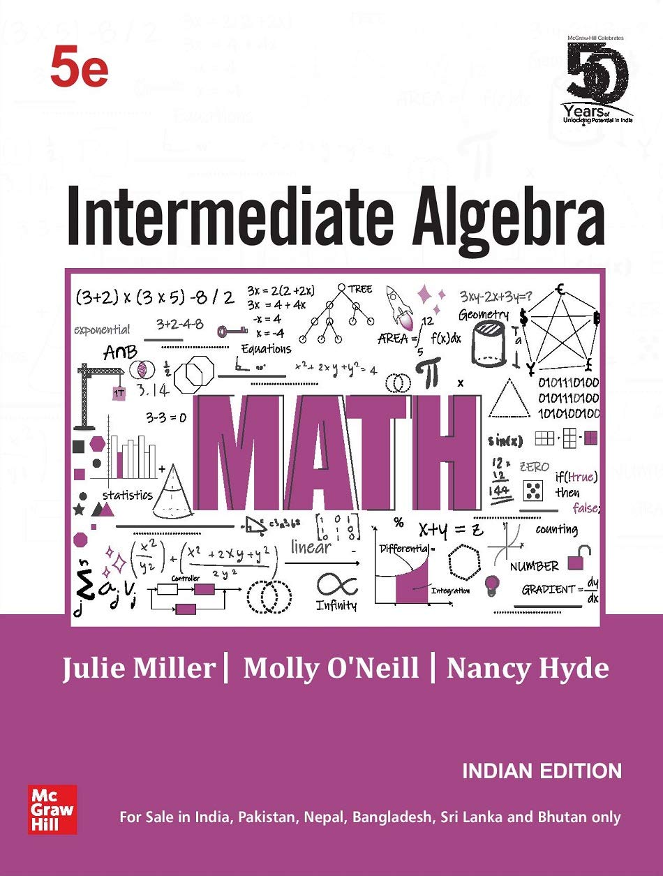 Intermediate Algebra, 5th Edition: Julie Miller, Molly O'Neill, Nancy ...