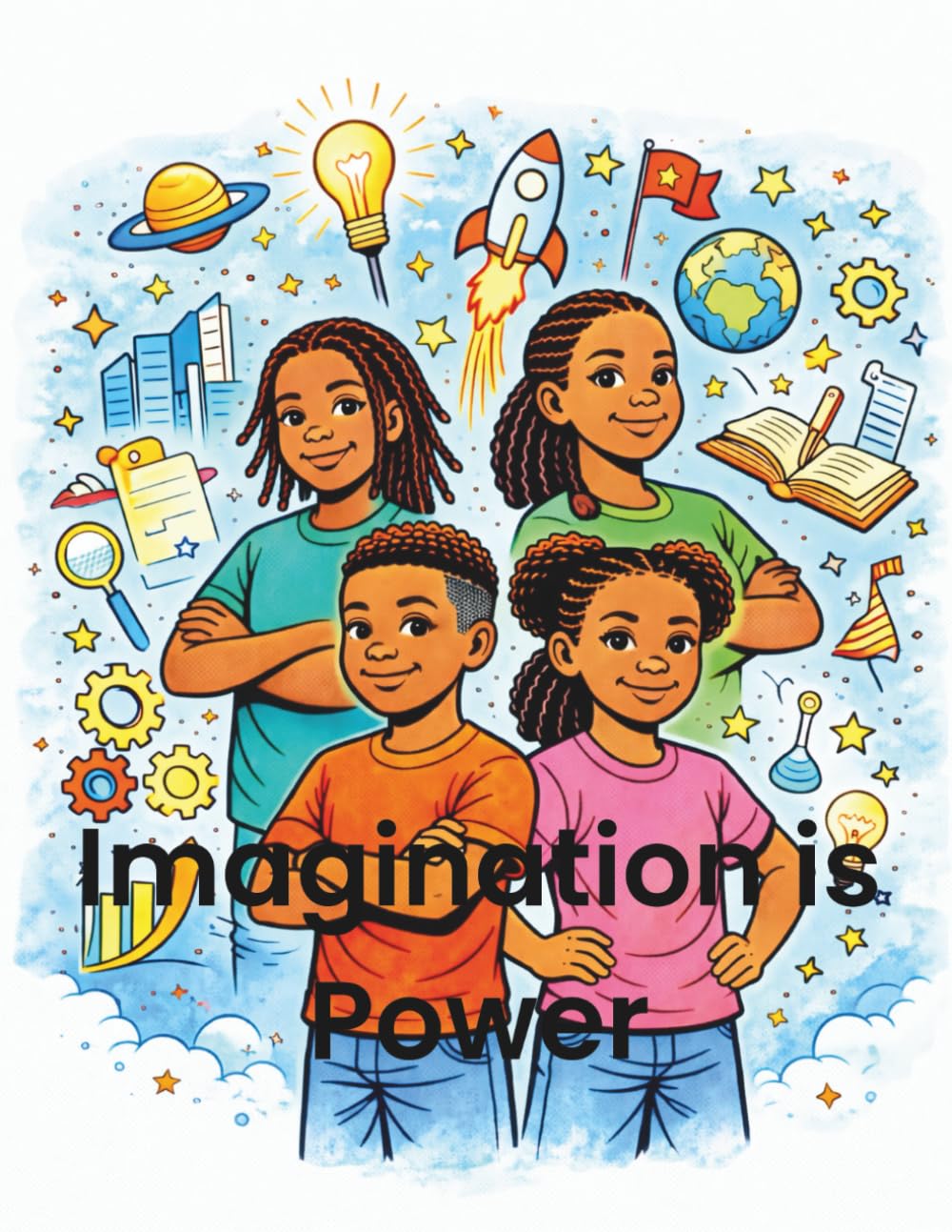 Imagination is Power (Little Legends: Imagine Anything)